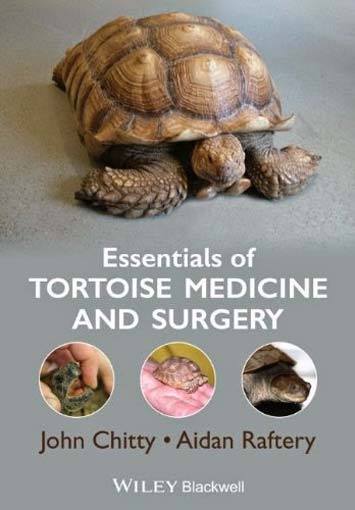 Essentials of Tortoise  Medicine and Surgery