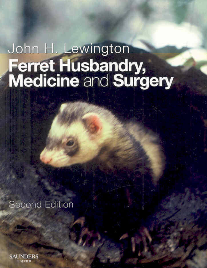 Ferret Husbandry, Medicine and Surgery,  2nd Edition