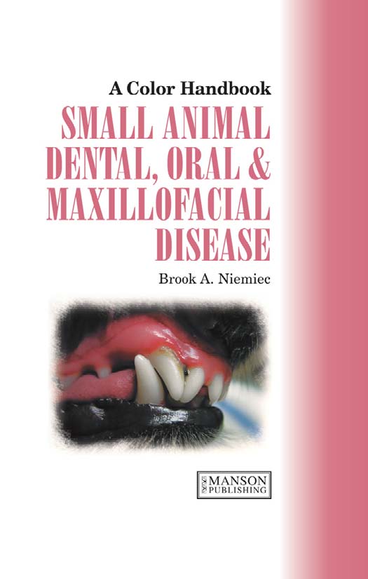 A Color Handbook of Small Animal Dental, Oral and Maxillofacial Disease